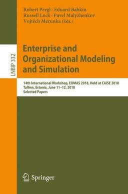Enterprise and Organizational Modeling and Simulation 9783030007867