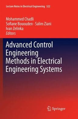 Advanced Control Engineering Methods in Electrical Engineering Systems 9783030074081