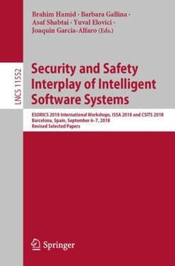 Security and Safety Interplay of Intelligent Software Systems 9783030168735