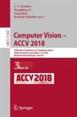 Computer Vision - ACCV 2018 9783030208929
