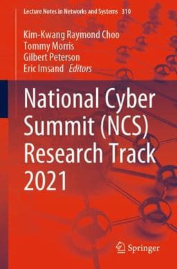 National Cyber Summit (NCS) Research Track 2021 9783030846138