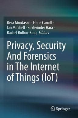Privacy, Security and Forensics in the Internet of Things (IoT) 9783030912208