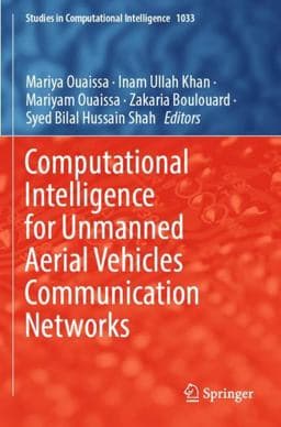 Computational Intelligence for Unmanned Aerial Vehicles Communication Networks 9783030971151