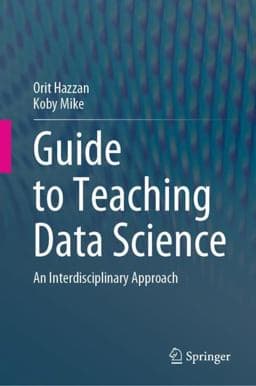 Guide to Teaching Data Science 9783031247576