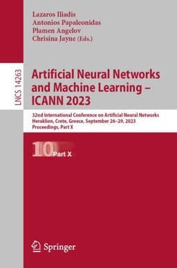 Artificial Neural Networks and Machine Learning - ICANN 2023 9783031442032
