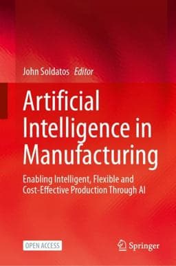 Artificial Intelligence in Manufacturing 9783031464515