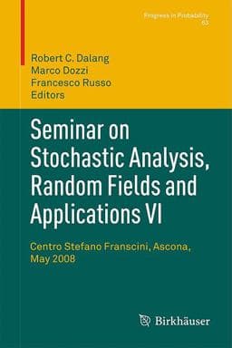 Seminar on Stochastic Analysis, Random Fields and Applications VI 9783034800204