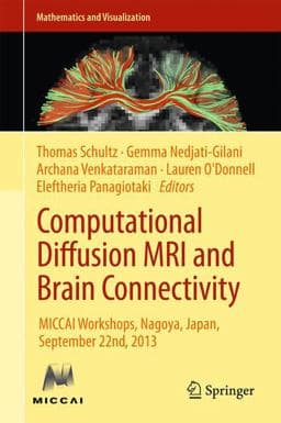 Computational Diffusion MRI and Brain Connectivity 9783319024752