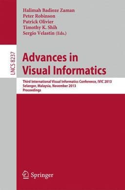 Advances in Visual Informatics 9783319029580
