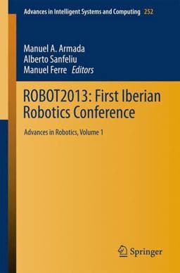 ROBOT2013: First Iberian Robotics Conference 9783319034126
