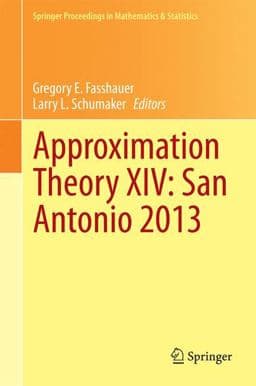 Approximation Theory XIV: San Antonio 2013 9783319064031