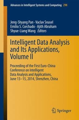 Intelligent Data Analysis and Its Applications, Volume II 9783319077734
