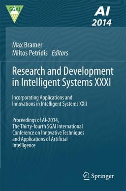 Research and Development in Intelligent Systems XXXI 9783319120683