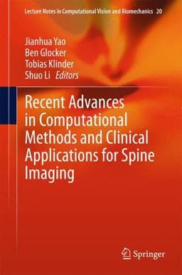 Recent Advances in Computational Methods and Clinical Applications for Spine Imaging 9783319141473