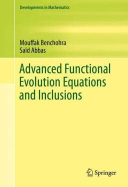 Advanced Functional Evolution Equations and Inclusions 9783319177687
