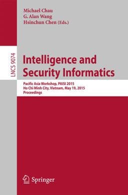 Intelligence and Security Informatics 9783319184555