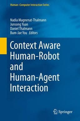 Context Aware Human-Robot and Human-Agent Interaction 9783319199474