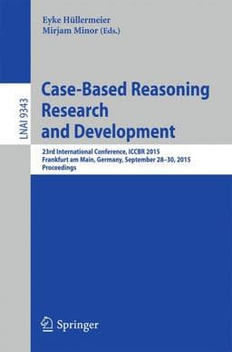 Case-Based Reasoning Research and Development 9783319245850