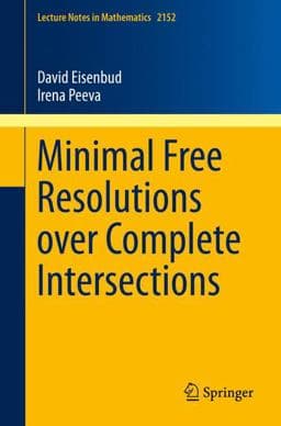 Minimal Free Resolutions over Complete Intersections 9783319264370