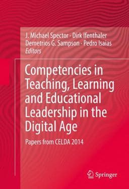 Competencies in Teaching, Learning and Educational Leadership in the Digital Age 9783319302935