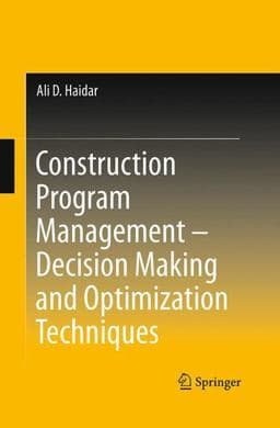 Construction Program Management - Decision Making and Optimization Techniques 9783319356488