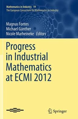 Progress in Industrial Mathematics at ECMI 2012 9783319358468
