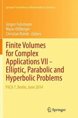 Finite Volumes for Complex Applications VII-Elliptic, Parabolic and Hyperbolic Problems 9783319382883