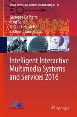 Intelligent Interactive Multimedia Systems and Services 2016 9783319393452