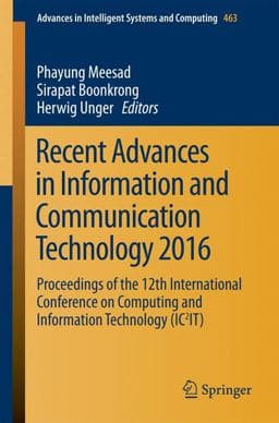 Recent Advances in Information and Communication Technology 2016 9783319404158