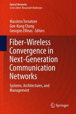 Fiber-Wireless Convergence in Next-Generation Communication Networks 9783319428208