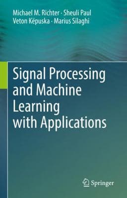 Signal Processing and Machine Learning with Applications 9783319453712