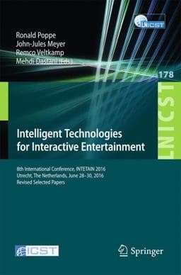 Intelligent Technologies for Interactive Entertainment 9783319496160