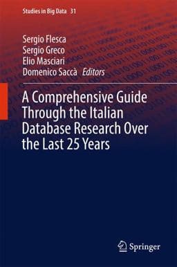 A Comprehensive Guide Through the Italian Database Research over the Last 25 Years 9783319618920