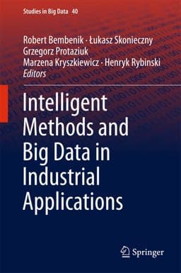 Intelligent Methods and Big Data in Industrial Applications 9783319776033