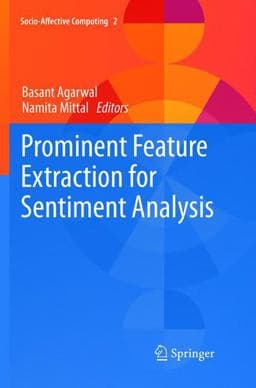 Prominent Feature Extraction for Sentiment Analysis 9783319797755