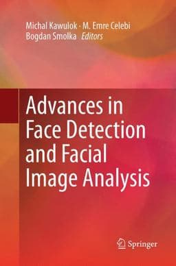 Advances in Face Detection and Facial Image Analysis 9783319798646