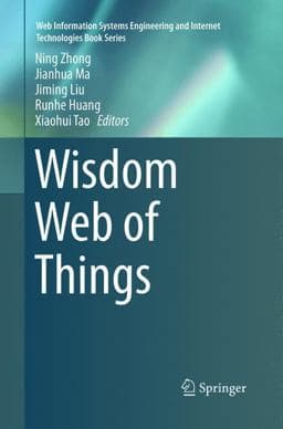 Wisdom Web of Things 9783319830087