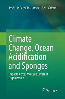 Climate Change, Ocean Acidification and Sponges 9783319865300