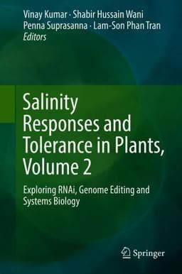 Salinity Responses and Tolerance in Plants, Volume 2 9783319903170