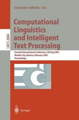 Computational Linguistics and Intelligent Text Processing 9783540446866