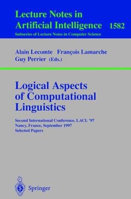 Logical Aspects of Computational Linguistics 9783540657514