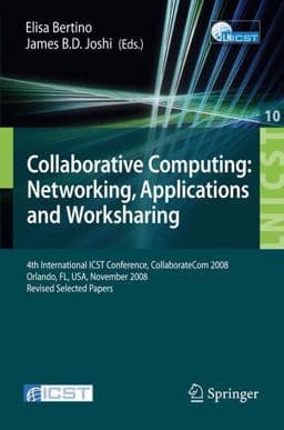 Collaborative Computing: Networking, Applications and Worksharing 9783642033544