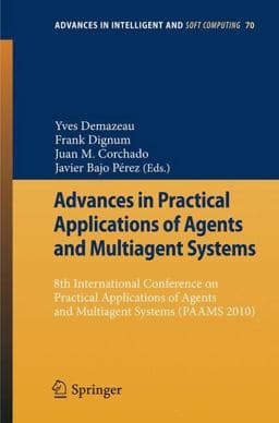 Advances in Practical Applications of Agents and Multiagent Systems 9783642123849