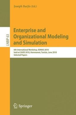 Enterprise and Organizational Modeling and Simulation 9783642157226