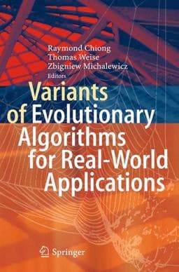 Variants of Evolutionary Algorithms for Real-World Applications 9783642234248