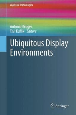 Ubiquitous Display Environments 9783642276637