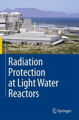 Radiation Protection at Light Water Reactors 9783642283871