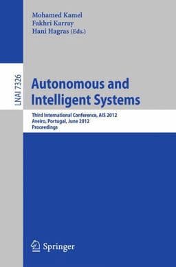 Autonomous and Intelligent Systems 9783642313684