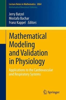 Mathematical Modeling and Validation in Physiology 9783642328817