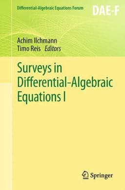 Surveys in Differential-Algebraic Equations I 9783642349287